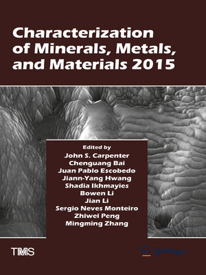 cover image of Characterization of Minerals, Metals, and Materials 2015
